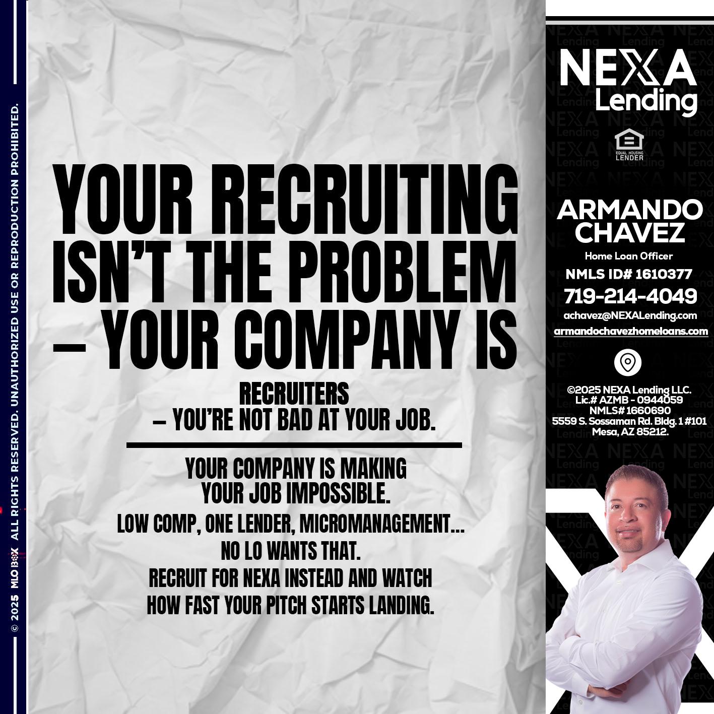 YOUR RECRUITING - Armando Chavez -Home Loan Officer