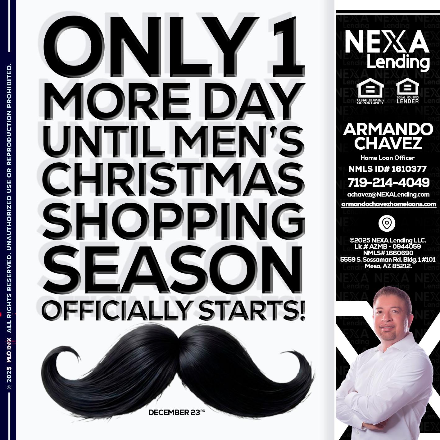 ONLY 1 DAY - Armando Chavez -Home Loan Officer