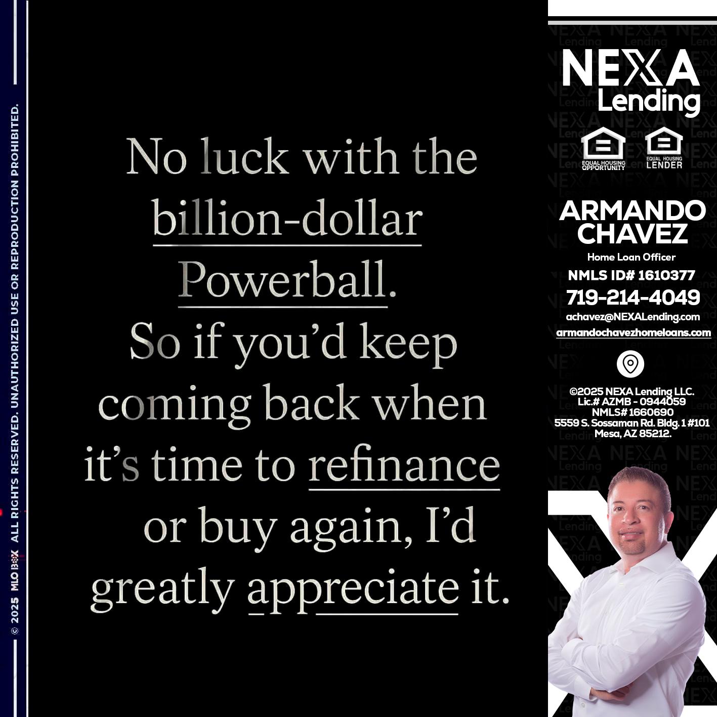 NO LUCK WITH - Armando Chavez -Home Loan Officer