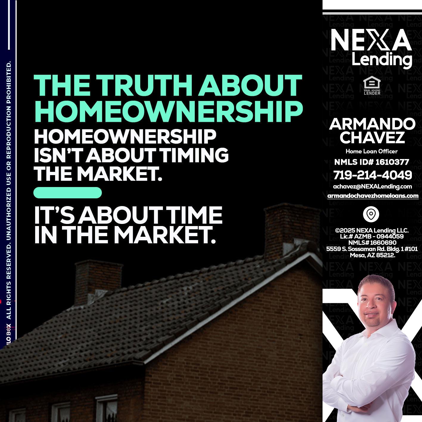 THE TRUTH ABOUT - Armando Chavez -Home Loan Officer