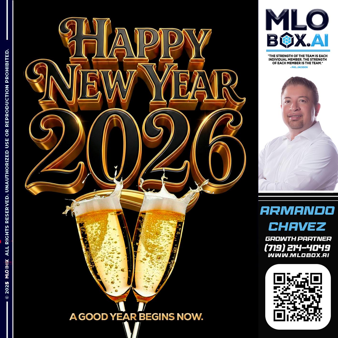HAPPY NEW YEAR - Armando Chavez -Home Loan Officer