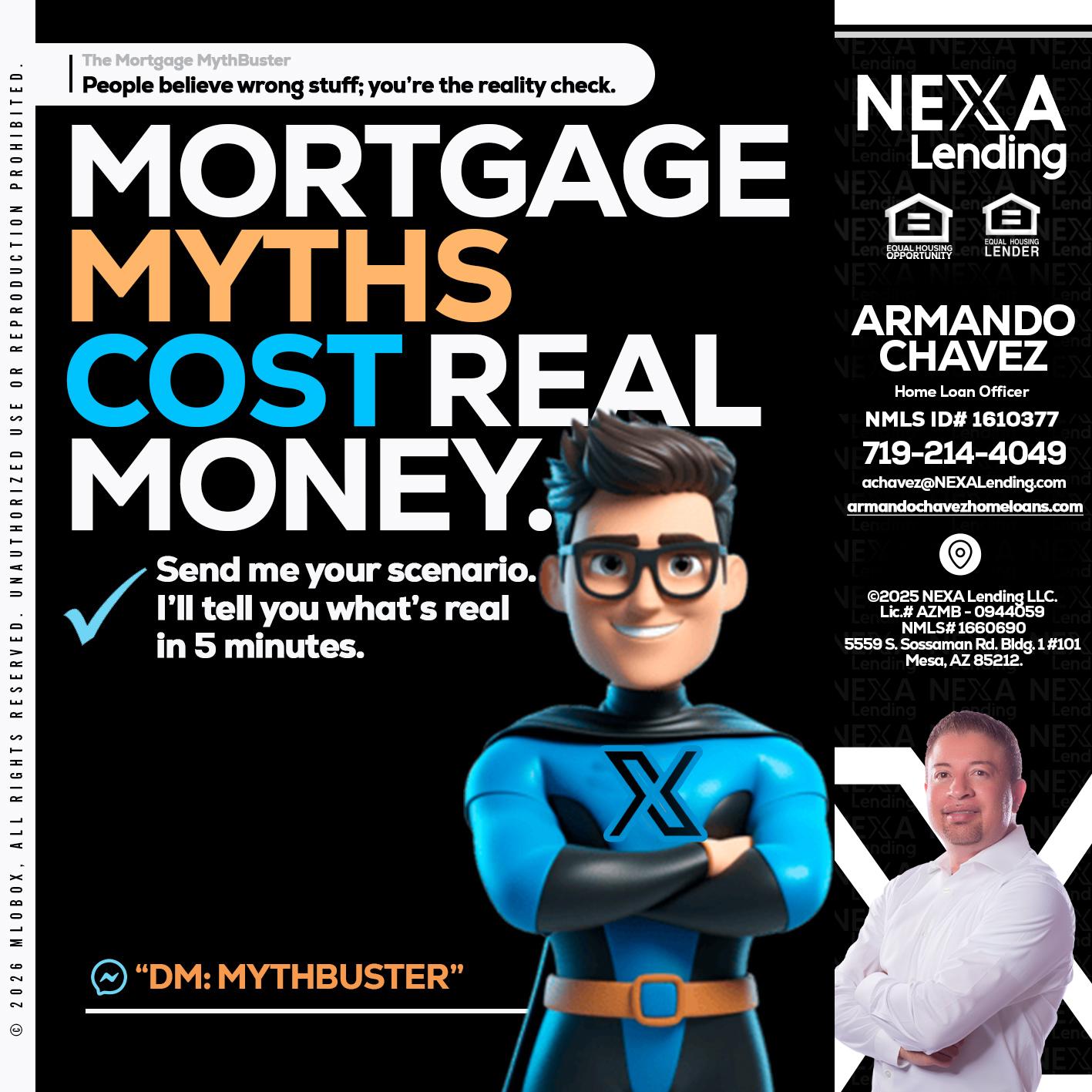 MORTGAGE MYTHS - Armando Chavez -Home Loan Officer