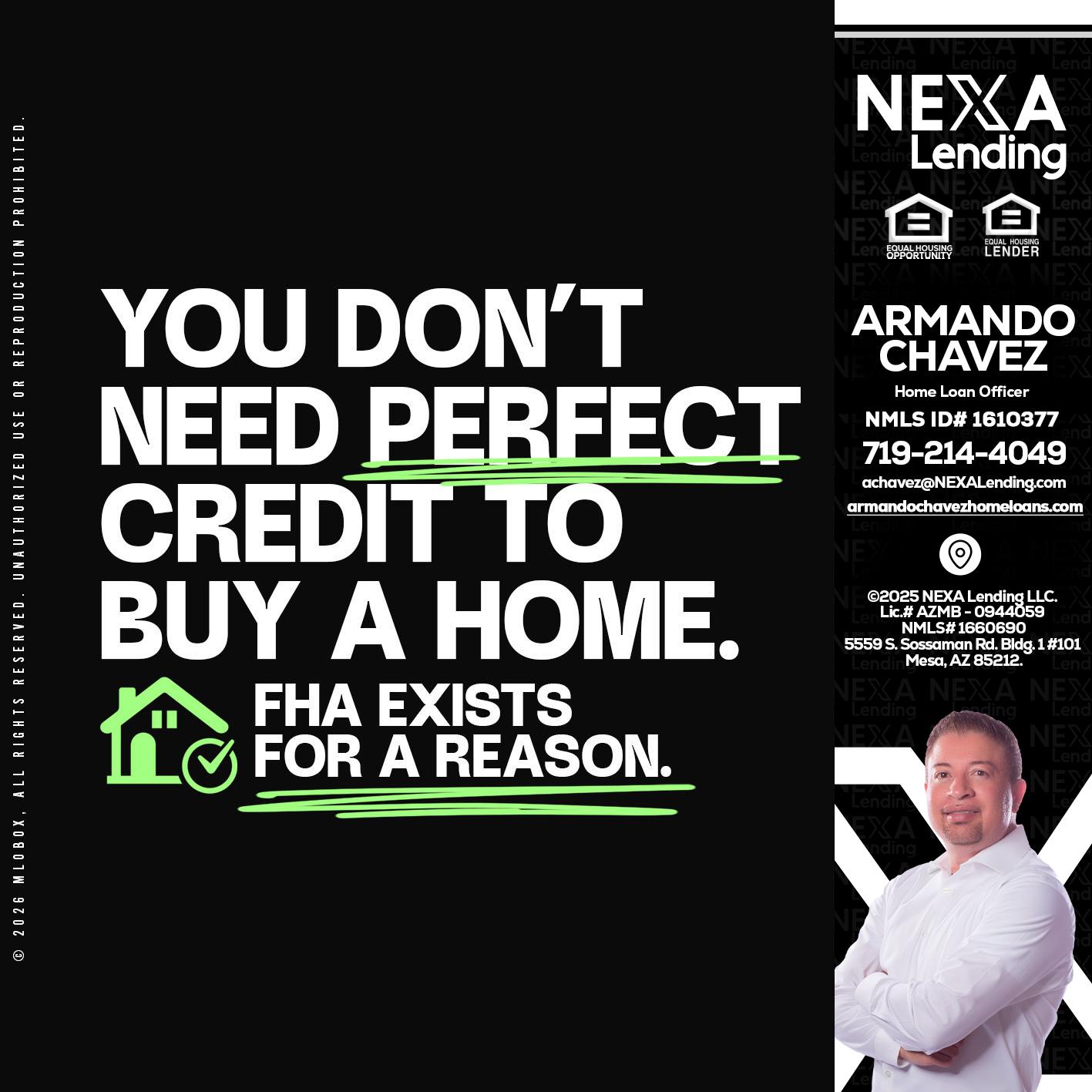 you don't need - Armando Chavez -Home Loan Officer