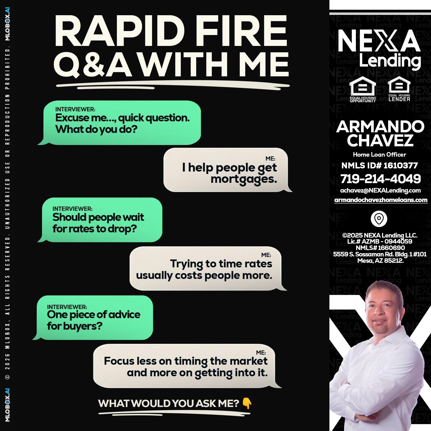 RAPID FIRE Q&A - Armando Chavez -Home Loan Officer