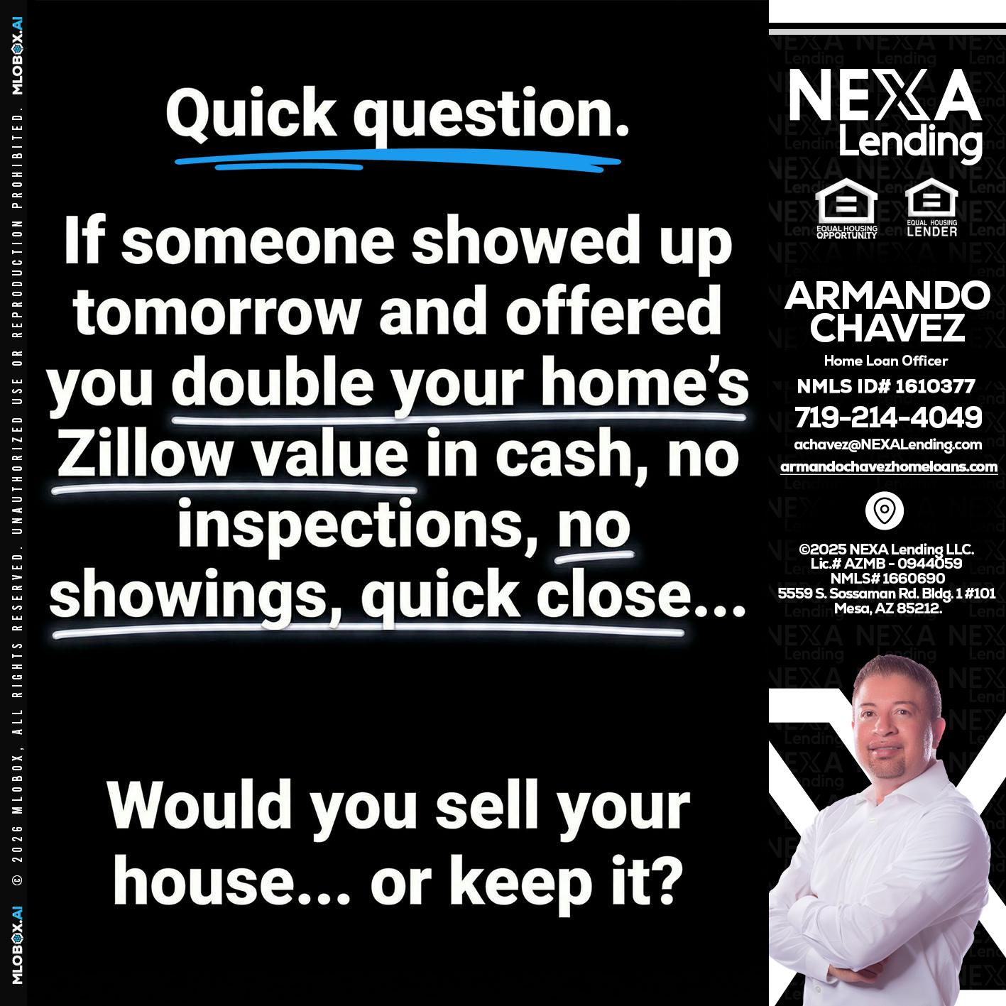 QUICK QUESTION - Armando Chavez -Home Loan Officer