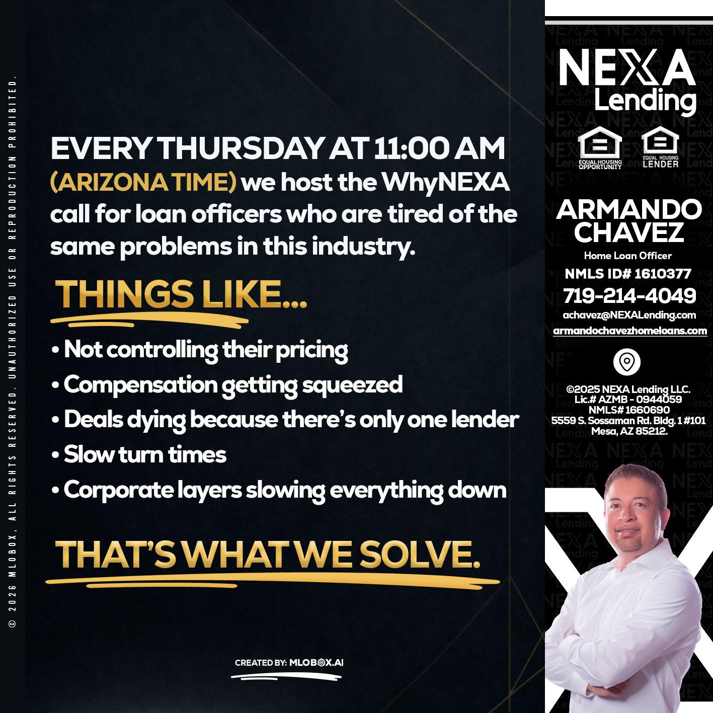 every Thursday - Armando Chavez -Home Loan Officer