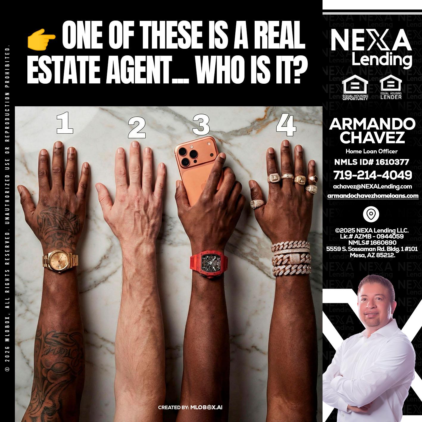 ONE OF THESE - Armando Chavez -Home Loan Officer