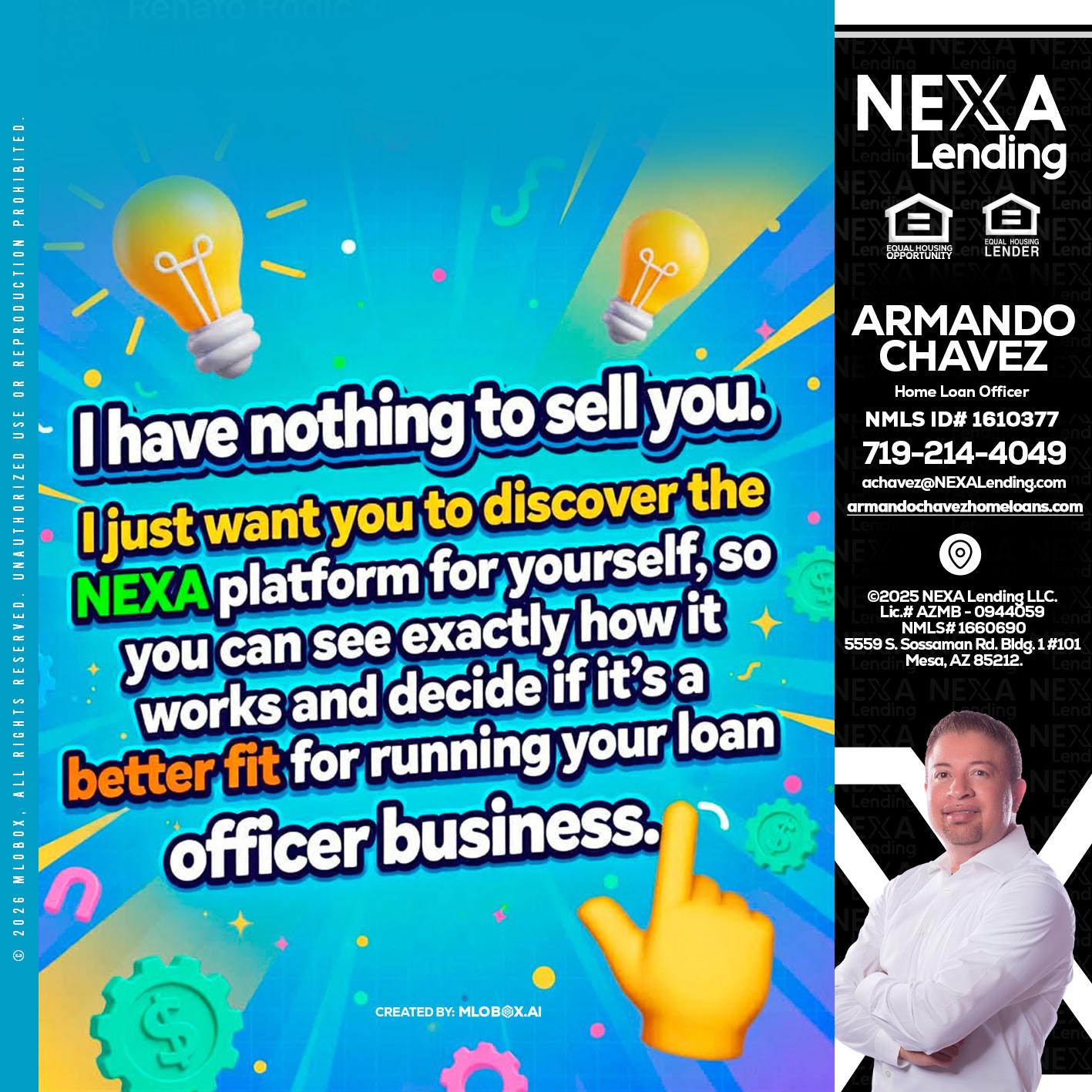 I HAVE NOTHING - Armando Chavez -Home Loan Officer