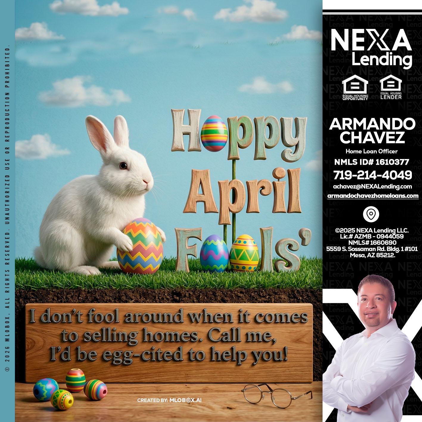 happy april fools - Armando Chavez -Home Loan Officer