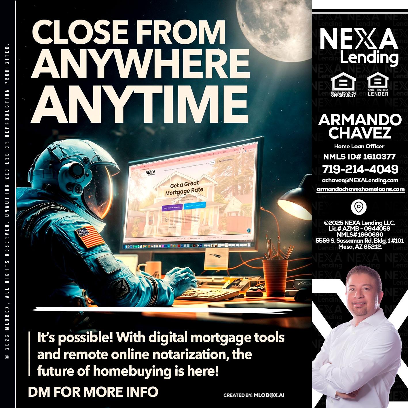 CLOSE FROM - Armando Chavez -Home Loan Officer