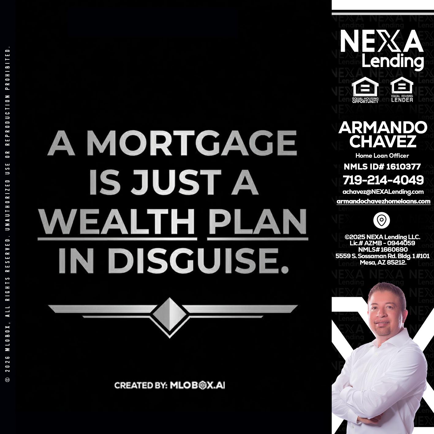 a mortgage is just - Armando Chavez -Home Loan Officer