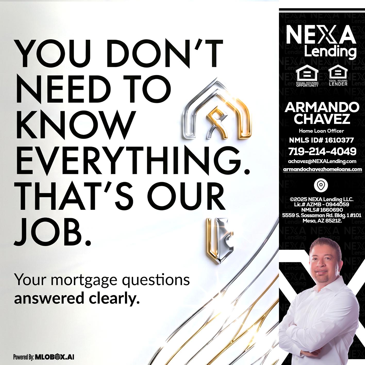 THAT IS OUR JOB - Armando Chavez -Home Loan Officer