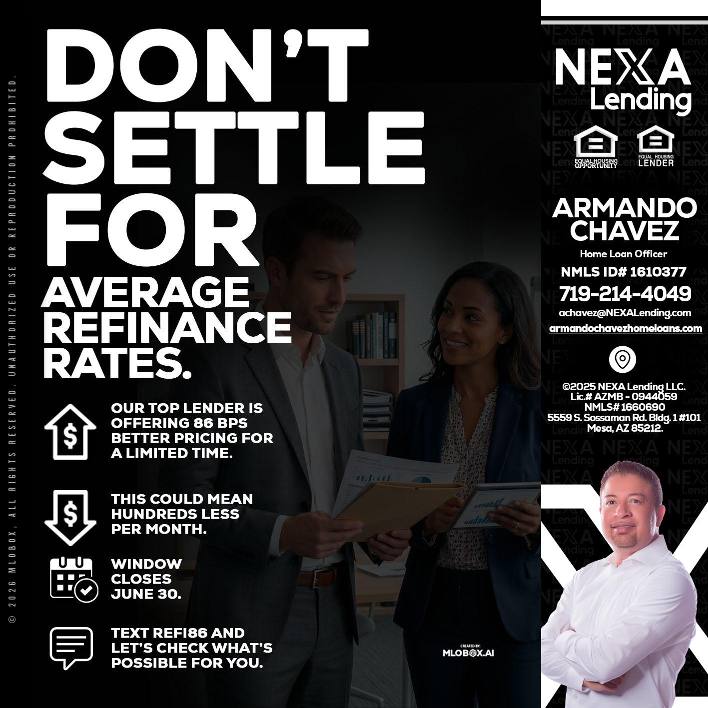 dont settle - Armando Chavez -Home Loan Officer