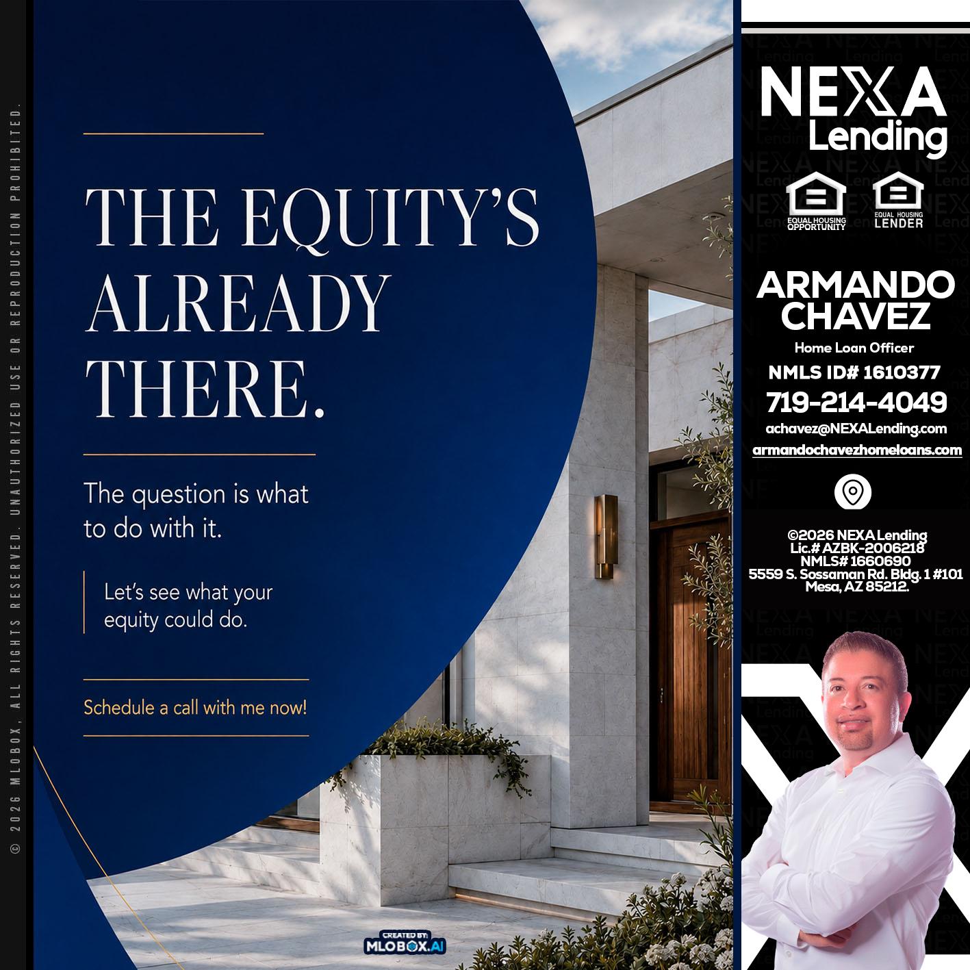 the equity's - Armando Chavez -Home Loan Officer